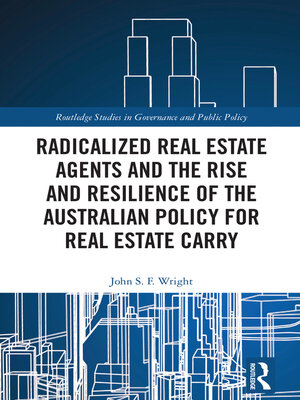 cover image of Radicalized Real Estate Agents and the Rise and Resilience of the Australian Policy for Real Estate Carry